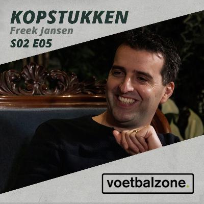 Freek Jansen: 'Dat verhaal van Hakim Ziyech ga ik nooit meer overtreffen' | Kopstukken S2E5