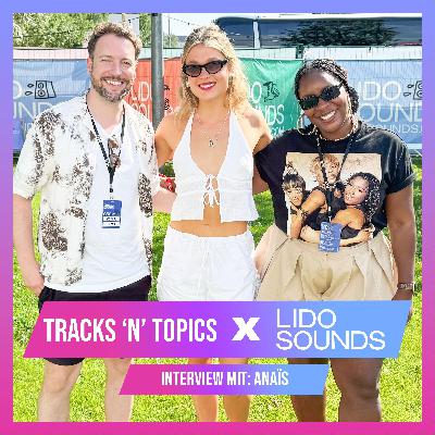 Tracks'n'Topics x Lido Sounds: ANAÏS