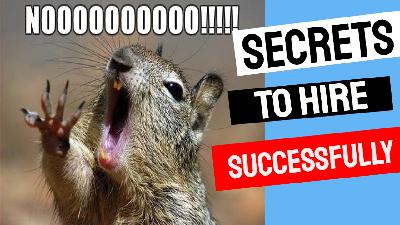 Five Secrets to Successful Hiring and Retention Part 1 Five Secrets to Successful Hiring and Retention Part 1