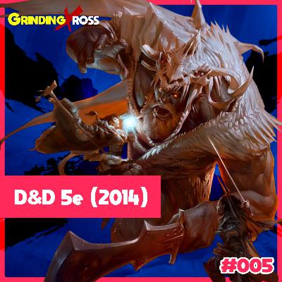 GrindingXross #005 - Dungeons & Dragons 5e (2014)