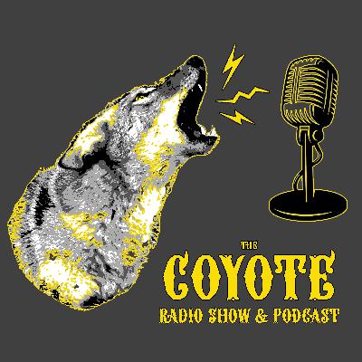 Coyote Radio Show and Podcast Coyote Radio Show and Podcast