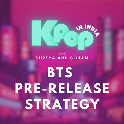 BTS Pre-Release Strategy BTS Pre-Release Strategy