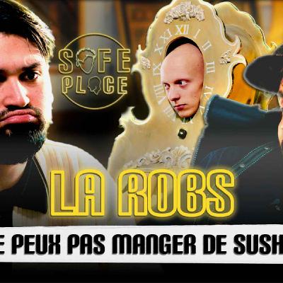 La SAFE PLACE de LA ROBS La SAFE PLACE de LA ROBS