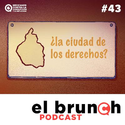 ¿La Ciudad de los derechos? - (Episodio 43)