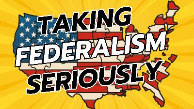 Roundtable - Taking Federalism Seriously