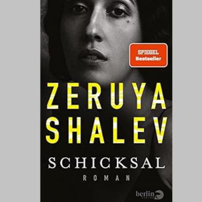 »Schicksal«, Roman von Zeruya Shalev »Schicksal«, Roman von Zeruya Shalev