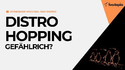 Podcast: Distro-Hopping – Was ist das und warum machen das Linux User?