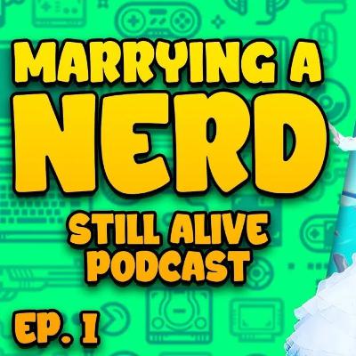 So, I married a nerd and started a podcast