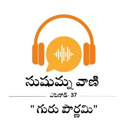 ఎపిసోడ్ - 37 - "గురు పౌర్ణమి"