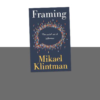 #441 Framing (inramning, budskap och påverkan) med Mikael Klintman