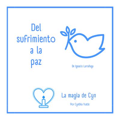 Del sufrimiento a la paz. Capítulo 1.