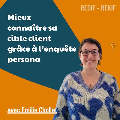 Comprendre et connaître votre cible client grâce à l’enquête persona - avec Émilie Chollet [REDFI] | conseils marketing, marketing, business