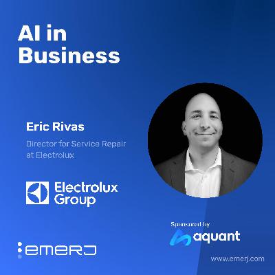 Balancing Efficiency and Trust in Field Service Operations - with Eric Rivas of Electrolux