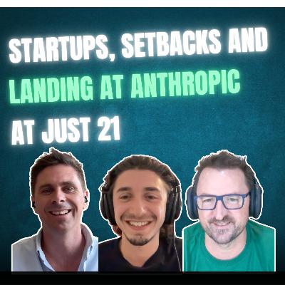 Startups, setbacks, and landing at Anthropic