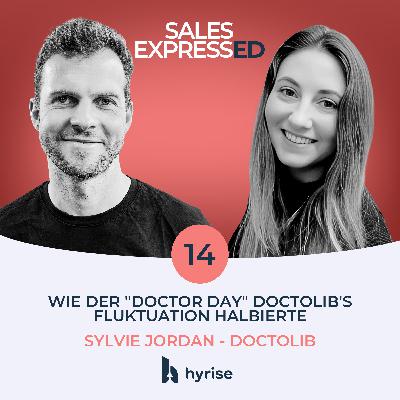 Folge 14: Wie der "Doctor Day" Doctolib's Fluktuation halbierte I Sylvie Jordan von Doctolib Folge 14: Wie der "Doctor Day" Doctolib's Fluktuation halbierte I Sylvie Jordan von Doctolib