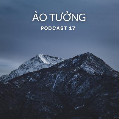 “Ông Trời sẽ thấy những cố gắng của mình chứ?” - Chuyện người ảo tưởng #Radio17