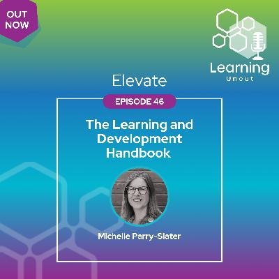 Elevate 46: The Learning and Development Handbook – Michelle Parry-Slater