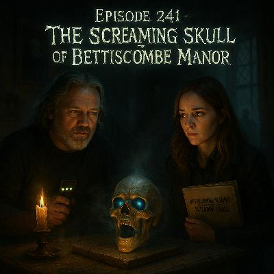 The Screaming Skull of Bettiscombe Manor The Screaming Skull of Bettiscombe Manor