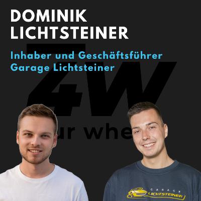 064 - Erfolgreich als Garagist mit Dominik Lichtsteiner - four wheels Podcast
