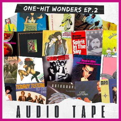 One-Hit Wonders Ep.2