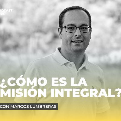 ¿Cómo es la misión integral?