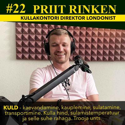#22 Priit Rinken - Kullakontori direktor Londonist #22 Priit Rinken - Kullakontori direktor Londonist