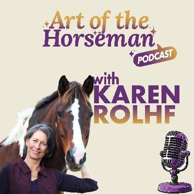 Karen Rolhf: Dressage Meets Natural Horsemanship