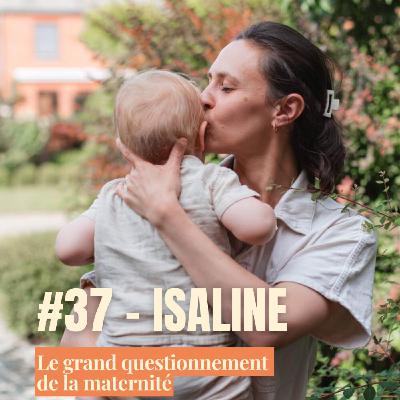 Isaline, son questionnement face au désir d'enfant et son long cheminement avant de devenir mère