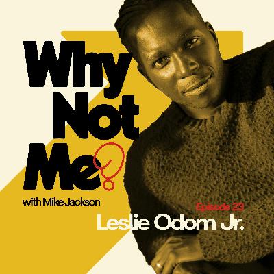 Leslie Odom Jr.: How Hamilton Changed His Life, Respecting His Artistry, and being a Multi-Hyphenate