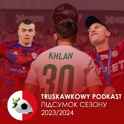 Truskawkowy podkast №25 | Аналізуємо сезон 2023/24 у розрізі українців Truskawkowy podkast №25 | Аналізуємо сезон 2023/24 у розрізі українців