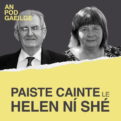 Paiste cainte ag Helen Ní Shé le Gearóid Ó Tuathaigh– ‘Tá na maistíní i gceannas, tógfaidh sé tamall iad a bhogadh’