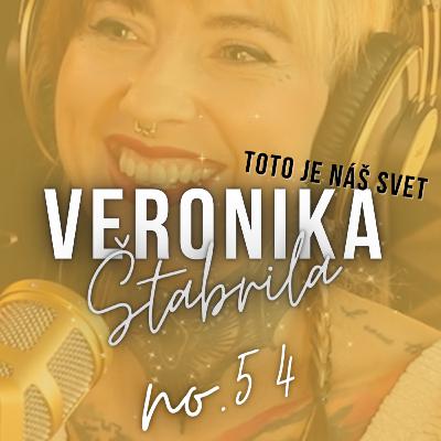 #54: VERONIKA Štabrila: ,,Mám dni, kedy si prajem, aby som autizmus mohla aspoň na deň vypnúť." #54: VERONIKA Štabrila: ,,Mám dni, kedy si prajem, aby som autizmus mohla aspoň na deň vypnúť."