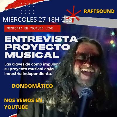 VERANO EN LA INDUSTRIA MUSICAL: ENTREVISTA CON DONDOMATICO