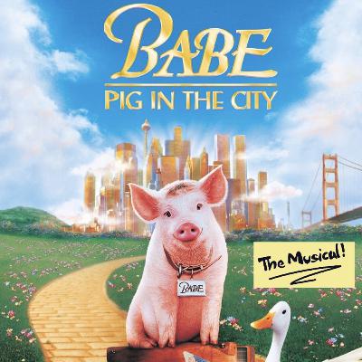 Babe: Pig in the City: The Musical! (ft. Scott Redmond and Cameron Anika Hill) Babe: Pig in the City: The Musical! (ft. Scott Redmond and Cameron Anika Hill)