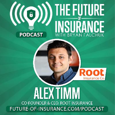 The Future of Insurance - Alex Timm, Co-Founder & CEO, Root Insurance