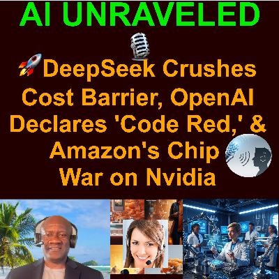 AI Daily Business and News Rundown: 🚀DeepSeek Crushes Cost Barrier, OpenAI Declares 'Code Red,' & Amazon's Chip War on Nvidia & more