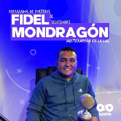 Fidel Mondragón - Azul Y Blanco Podcast Episodio 96
