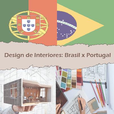 DESIGN DE INTERIORES: BRASIL VS PORTUGAL DESIGN DE INTERIORES: BRASIL VS PORTUGAL