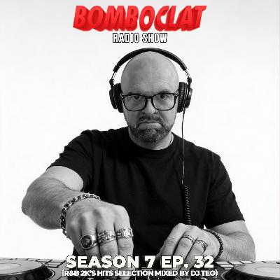 Bomboclat Radio Show - Episodio 32 (S07)