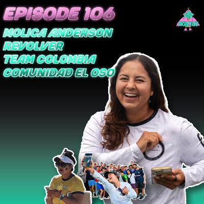 Molica Anderson: Coach of Revolver, Team Colombia, Comunidad el Oso | Ep 106
