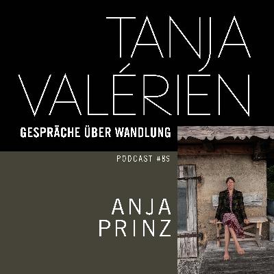 #89 ANJA PRINZ, Unternehmerin, Publizistin und Autorin, Jahrgang 1972