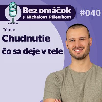 40. Chudnutie - čo sa deje v tele