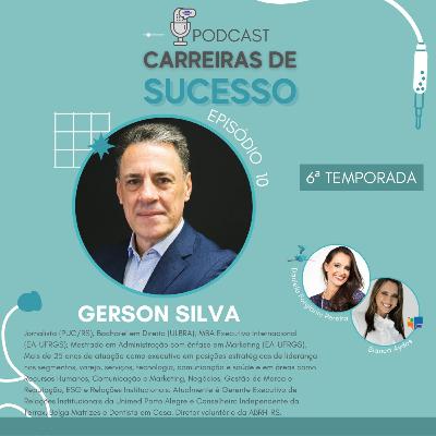 Carreiras de Sucesso - Ep#10 com Gerson Silva - Temporada 6