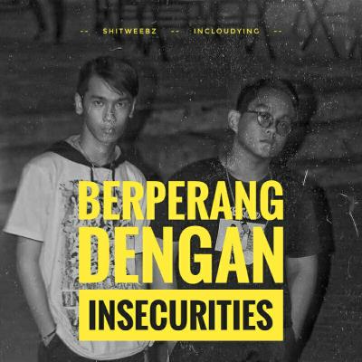 4. Berperang Dengan Insecurities