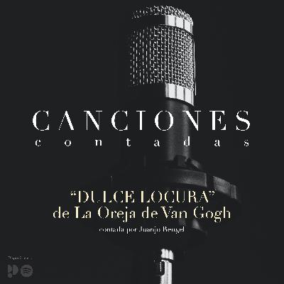 "Dulce locura" de La Oreja de Van Gogh