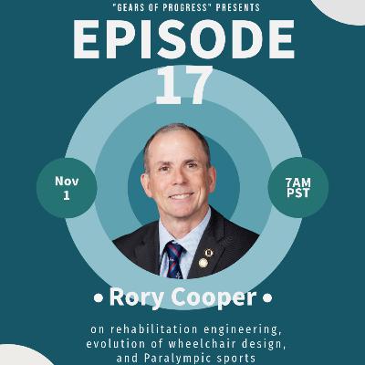 17. Rory Cooper: on rehabilitation engineering, evolution of wheelchair design, and Paralympic sports