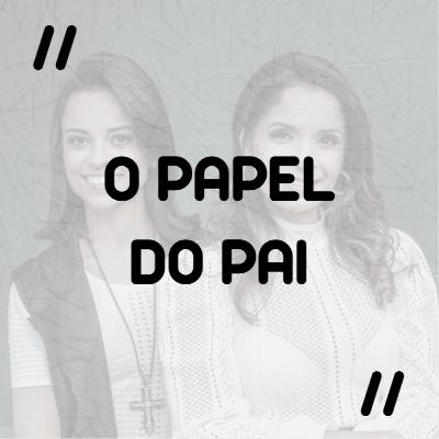 Partolândia #6 - O papel do pai