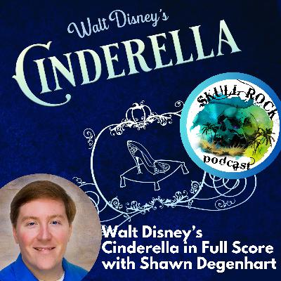 Walt Disney’s Cinderella in Full Score with Shawn Degenhart
