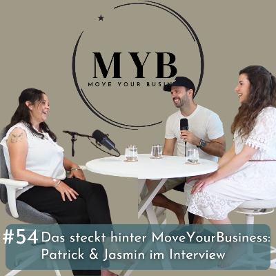 #54 Das steckt hinter Move Your Business: Patrick & Jasmin im Interview #54 Das steckt hinter Move Your Business: Patrick & Jasmin im Interview