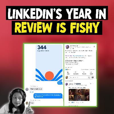 Episode 43 |  LinkedIn Year in Review: Are Your Stats Real?